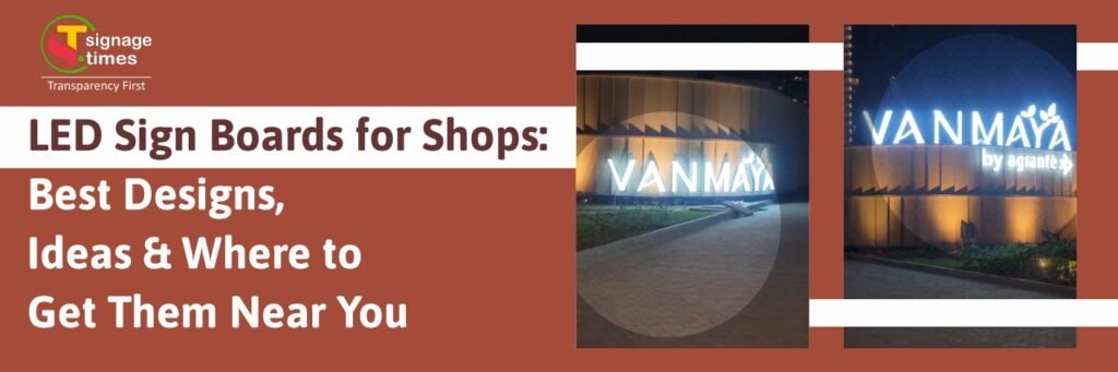 LED Sign Boards for Shops - signagetimes