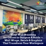 Vinyl Wall Branding for Offices in Gurgaon & Noida - Signage